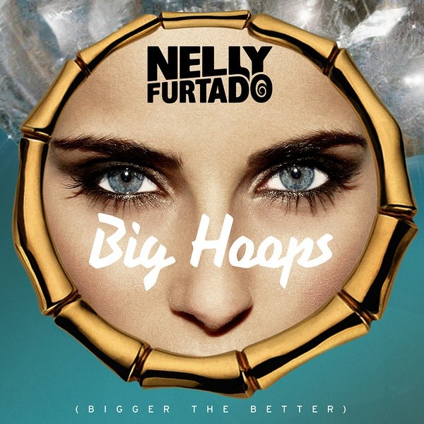 Nelly Furtado - Big Hoops(Bigger The Better)